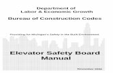 Elevator Safety Board Manual - michigan.gov November 2 06 Department of ... Elevators . Section I Page 1 BUREAU ORGANIZATIONAL HISTORY The Bureau of Construction Codes …