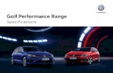 Golf Performance Range - Amazon S3 and Security (continued) GTI R Lighting Daytime driving lights, LED integrated in headlight housing S S Front fog lights, LED mounted in lower bumper