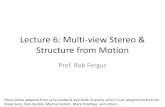 Lecture 6: Multi-view Stereo & Structure from Motionfergus/teaching/vision/11_12_multiview.pdfLecture 6: Multi-view Stereo & Structure from Motion Prof. Rob Fergus Many slides adapted