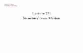 Lecture 25: Structure from Motion - Penn State …rtc12/CSE486/lecture25.pdfCSE486, Penn State Robert Collins Structure from Motion Given a set of flow fields or displacement vectors