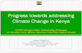 Progress towards addressing Climate Change in Kenya · Progress towards addressing Climate Change in Kenya Stephen M King’uyu National Climate Change Secretariat Ministry of Environment,