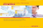welcome to dhl PRoVIew USeR GUIde - … to dhl PRoVIew USeR GUIde DHL ProView is a web-based tracking tool displaying shipment visibility and event notification tools. this application