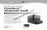 Pondless Waterfall Vault Inc Installation Instructions … in U.S.A. for: Aquascape, Inc. St. Charles, IL 60174 • Brampton, ON L6T 5V7 Pondless® Waterfall Vault Installation Instructions