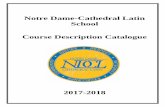 Notre Dame-Cathedral Latin School Course Description Catalogue€¦ · Notre Dame-Cathedral Latin School Course Description Catalogue 2017-2018 . ... 1. Review all requirements for
