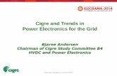 Cigre and Trends in Power Electronics for the Grid - 2.pdf · Cigre and Trends in Power Electronics for the Grid ... Connection of Wind Farms to Weak AC networks. ... • Connection