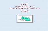 B3-XV TIFR Centre for Interdisciplinary Sciences (TCIS)gsoffice/TIFR-naac/B3-TCIS.pdf · TIFR Centre for Interdisciplinary Sciences 1. ... K P N Murthy, R Nityananda 2012 ... Sriram