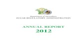 ANNUAL REPORT 2012 - Sugar Regulatory Administration · ANNUAL REPORT 2012 . ... Phil 2005-0645 and Phil 2005-1197 were recommended for commercial propagation and ... cane and sugar