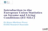Introduction to the European Union Statistics on Income .../file/EU-SILC... · Introduction to the European Union Statistics on Income and Living Conditions ... •Sample size ...