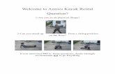Welcome to Annies Kayak Rental Question? · Welcome to Annies Kayak Rental Question? 1-Are you in ok physical Shape? 2-Can you stand up from a sitting position on the floor? If you