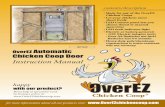 SETTING UP YOUR OVEREZ AUTOMATIC CHICKEN COOP DOOR B. · SETTING UP YOUR OVEREZ AUTOMATIC CHICKEN COOP DOOR You will need a drill to install this door. CONFIRM THAT ALL PARTS ARE