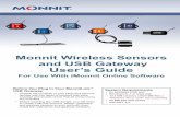 Monnit Wireless Sensors and USB Gateway User’s Guideresources.monnit.com/content/documents/userguides/MUG21-Monnit-U… · Before You Plug In Your MonnitLink™ USB Gateway •
