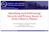 Identifying (and Addressing) Security and Privacy Issues ...cnls.lanl.gov/~chertkov/SmarterGrids/Talks/McDaniel.pdf · Systems and Internet Infrastructure Security Laboratory (SIIS)