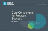 Core Components for Program Success - app.ihi.orgapp.ihi.org/...15021/...3_1_Five_Core_Components_for_Program_Succ… · Core Components for Program Success ... “.. explicit application