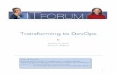 Transforming to DevOps · 07.08.2015 · Transforming to DevOps By Heather A. Smith ... DevOps is the result of the recognition that neither group can go ... explained, "IT is a big