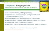 Chapter 6 Fingerprints - PBworksevansforensics.pbworks.com/f/FSci+Ch+06.pdf · 1 Forensic Science: Fundamentals & Investigations, Chapter 6 Chapter 6 Fingerprints ... 8. In 1888,