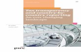 Tax transparency and country-by-country reporting - PwC · 6 Tax transparency and country-by-country reporting An eer changing landscape An update October 2013 7 Introduction Country-by-country