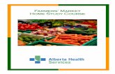Farmers' Market Home Study Course - Alberta Health Services · The study also estimates that ... • Make sure each stall is completely cleaned at the end of each business ... •