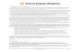 Dear Shareholders of TriCo Bancshares - tcbk.com · Dear Shareholders of TriCo Bancshares: On ... any bank or savings association and are not insured by the Federal Deposit Insurance