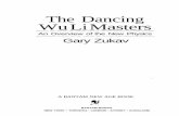The Dancing Wu Li Masters - Arvind Gupta · The Dancing Wu Li Masters An Overview of the New Physics Gary Zukav A BANTAM NEW AGE BOOK BANTAM BOOKS NEW YORK • TORONTO • LONDON