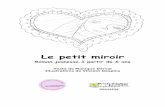 Le petit miroir - romansjeunesse.comromansjeunesse.com/nouveau/pdfs/petit_miroir.pdf · Le petit miroir Roman jeunesse à partir de 6 ans ... gagne du temps. Je n’ai plus besoin
