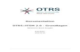 Documentation OTRS::ITSM 2.0 - Grundlagenftp.otrs.org/pub/otrs/doc/doc-itsm/2.0/de/pdf/otrs_itsm_book.pdf · Documentation OTRS::ITSM 2.0 ... OTRS::ITSM - das OTRS für IT Service