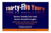 Seven Deadly Sins and Seven Breakthroughs - MACCAC Deadly Sins 35 Years of... · Seven Deadly Sins and Seven Breakthroughs 2017 First Annual MACCAC Agent Conference Mark Carey, The