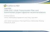 Agenda Draft 2017-2018 Transmission Plan and … · California ISO Public Agenda Draft 2017-2018 Transmission Plan and transmission project approval recommendations Kristina Osborne