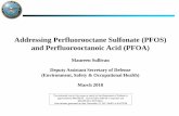 Addressing Perfluorooctane Sulfonate (PFOS) and ... · ary ter e and Departments to test for PFOS/PFOA where DoD supplies drinking wa – Completed sampling and testing of all 524