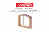 Arch Frame Windows Staining and Painting Guide - Milgard · Arch Frame Windows Staining and Painting Guide. ... Paint rush ucket ... Raised graining is not considered a defect in