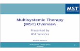 multisystemic Therapy (mst) Overview - Evidence · Multisystemic Therapy (MST) Overview Presented by MST Services Revised – 11/06/14 Multisystemic Therapy (MST) Overview 1