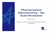 Pharmaceutical Manufacturing – the Quiet Revolution · Pharmaceutical Manufacturing – the Quiet Revolution ... • The rest were the result of product mix-ups or ... Novartis