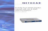 ProSafe Dual WAN Gigabit Firewall with SSL & IPsec VPN ...· | 3 ProSafe Dual WAN Gigabit Firewall