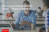 Performance Innovations with Oracle Database In-Memory€¦ · Performance Innovations with Oracle Database In-Memory ... Oracle Confidential – Internal/Restricted/Highly Restricted