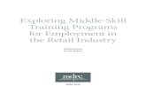 Exploring Middle-Skill Training Programs for … · Exploring Middle-Skill Training Programs for Employment in the Retail Industry Richard Kazis Frieda Molina APRIL 2016