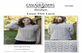 roslyn Love The Lace - Cascade Yarns · © 2015 ascade Yarns - All Rights Reserved. Roslyn Love the Lace Designed by Lorna Miser Story: A cozy oversized “Saturday morning” kind