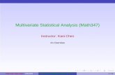 Multivariate Statistical Analysis (Math347)makchen/MATH4424/Chap0overview.pdf · Multivariate Statistical Analysis (Math347) Instructor: Kani Chen An Overview Instructor: Kani Chen
