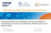 Using SAP Collection Strategies & Correspondence ... · Using SAP Collection Strategies & Correspondence Automation to Increase Collections ... SAP Collections Management Users ...