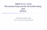 Multi-User Gain Maximum Eigenmode Beamforming, and IDMA · 1 Multi-User Gain Maximum Eigenmode Beamforming, and IDMA Peng Wang and Li Ping City University of Hong Kong