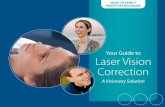 Your Guide to Laser Vision Correction - Paducah, Kentuckypaducaheyes.com/wp-content/uploads/2016/06/What_to_Expect_Durin… · Your Guide to Laser Vision Correction ... Your doctor
