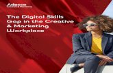 The Digital Skills Gap in the Creative & Marketing Workplace · how to overcome them,” “The digital skills gap and the ever-growing chasm ... the marketer: Driving engagement