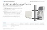 PMP 450i Access Point - Cambium Networkscommunity.cambiumnetworks.com/.../3512/1/Spec_PMP450i_AP_Sept2… · PMP 450i Access Point SPECIFICATION SHEET Montin B A CI ... (CMM4) Quality