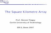The Square Kilometre Array - Max Planck Society · The Square Kilometre Array ... “What constitutes the missing mass of the Universe? ... “Has life existed elsewhere in the Universe,