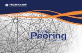Peering THINK - Telehouse€¦ · benefits of Peering as a resource, ... Contents What is Peering? Reasons to Peer Peering Types Route Servers ... between the users of each network,