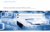 Securing Microsoft Office 365 - Clearswift · 4 Securing Microsoft Office 365 Microsoft Office 365 has captured the corporate imagination, but can you be sure that its security features