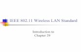 IEEE 802.11 Wireless LAN Standard - University of Houston ...sce.uhcl.edu/goodwin/Ceng5332/downLoads/802_11.pdf · IEEE 802.11 Architecture (model) Distribution system (DS) – the
