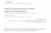 ERISA Benefit Plan Wraps, SPDs and New ACA Mandatesmedia.straffordpub.com/.../presentation.pdf · ERISA Benefit Plan Wraps, SPDs and New ACA Mandates ... or hospital care or benefits,