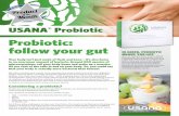 Probiotic: follow your gut - USANA Health Sciences€¦ · Probiotic: follow your gut ... Have clinically proven health benefits demonstrated by ... USANA’s Probiotic advanced delivery