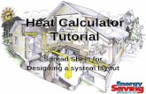 Heat Calculator Tutorial - Energy Saving Products Ltd. 3.4 Tutorial-1.0.2.pdf · Heat Calculator Tutorial ... in unconditioned spaces. ... Additional heat loss would come from slab