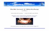 Reiki Level 2 Workshop - healingsolutions.org.uk · ... in your Reiki practice 6) Sharing treatments 7) ... Reiki level 2 workshop training manual. ... manual and Reiki Level 2 certiﬁcate.