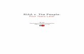 RIAA v. The People - Electronic Frontier Foundation · RIAA v. The People: Four Years Later 2 O n September 8, 2003, the recording industry sued 261 American music fans for sharing